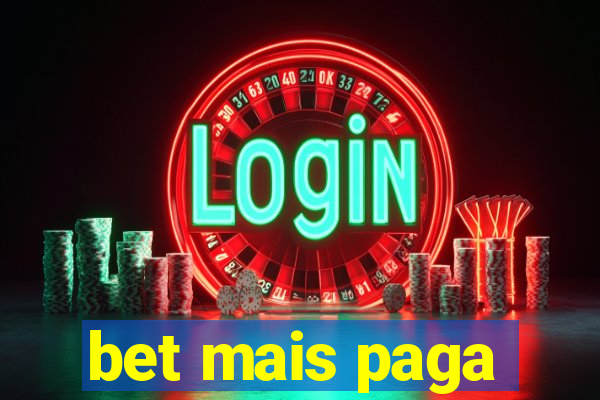 bet mais paga